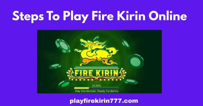 steps to play firekirin online