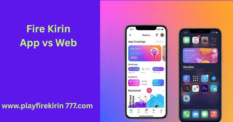 fire kirin app vs web