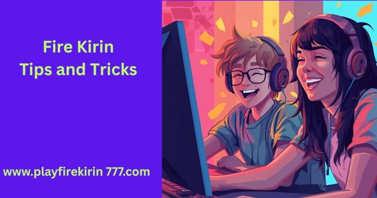 fire kirin tips and tricks